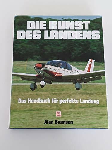 Die Kunst des Landens: Das Handbuch für perfekte Landung