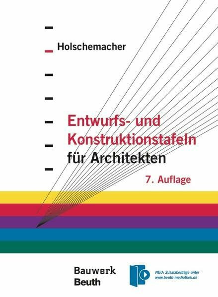 Entwurfs- und Konstruktionstafeln für Architekten: Grundlagen - Systematik - Recherche (Bauwerk)