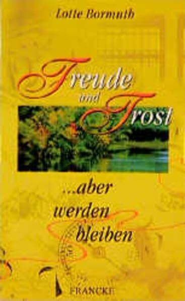 Freude und Trost: ... aber werden bleiben (TELOS - Taschenbücher)