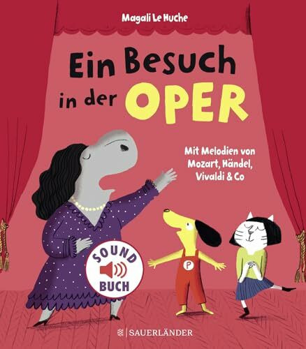 Ein Besuch in der Oper: Mit Melodien von Mozart, Händel, Vivaldi & Co (Soft-Touch-Soundbücher)