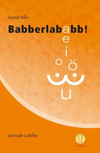 Babberlababb!: Satirische Gedichte