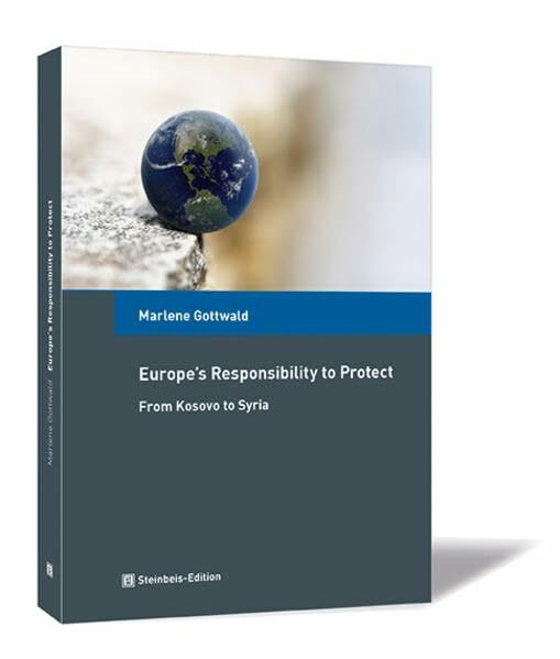 Europe's Responsibility to Protect: From Kosovo to Syria