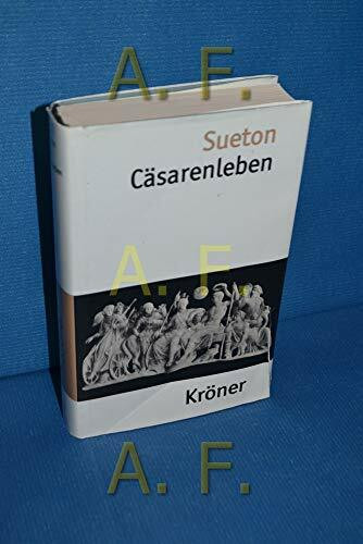 Cäsarenleben: Übertr. u. erl. v. Max Heinemann. Einl. v. Rudolf Till (Kröners Taschenausgaben (KTA))
