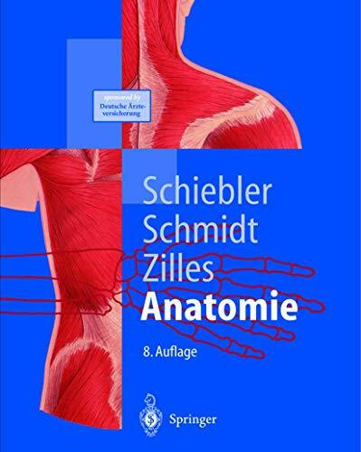 Anatomie: Zytologie, Histologie, Entwicklungsgeschichte, makroskopische und mikroskopische Anatomie des Menschen (Springer-Lehrbuch)