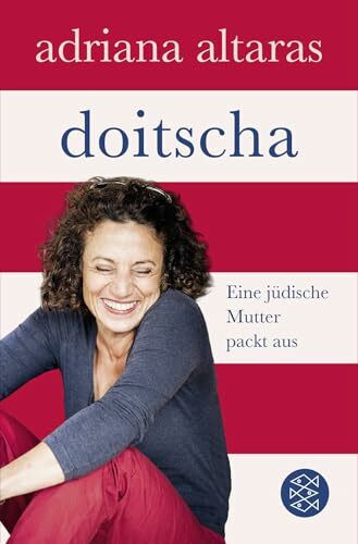 Doitscha: Eine jüdische Mutter packt aus