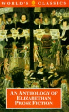 An Anthology of Elizabethan Prose Fiction (World's Classics S.)