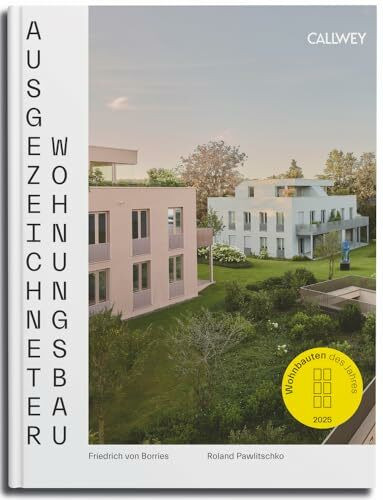 Ausgezeichneter Wohnungsbau 2025: Wohnbauten des Jahres