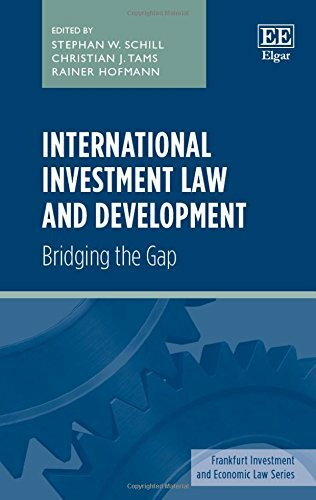International Investment Law and Development: Bridging the Gap (Frankfurt Investment and Economic Law)