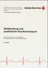 Notfallrettung und qualifizierter Krankentransport. Ein Lehrbuch (nicht nur) für angehende Rettungssanitäterinnen und Rettungssanitäter