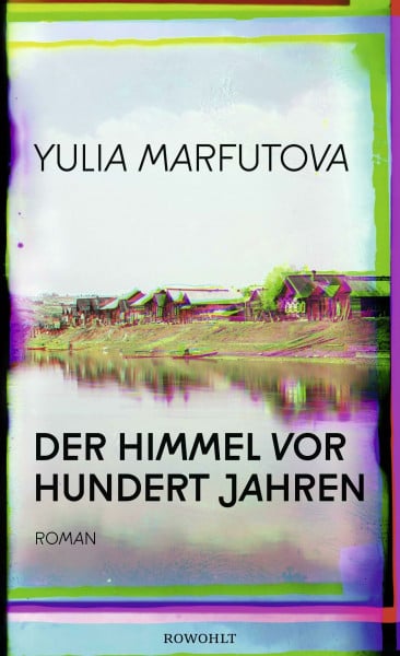 Der Himmel vor hundert Jahren: Nominiert für den Deutschen Buchpreis 2021