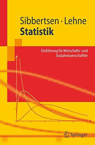 Statistik: Einführung für Wirtschafts- und Sozialwissenschaftler (Springer-Lehrbuch) (German Edition)
