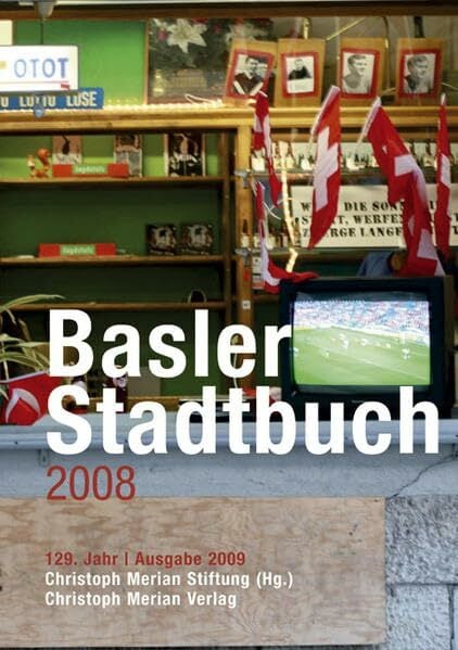 Basler Stadtbuch: 2008 Basler Stadtbuch: 2008