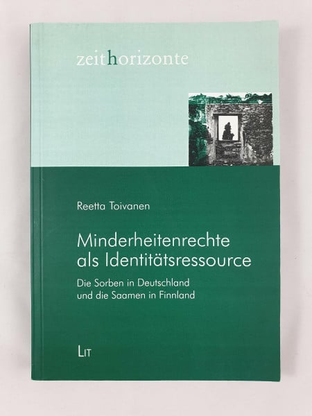 Minderheitenrechte als Identitätsressource?. Die Sorben in Deutschland und die Saamen in Finnland
