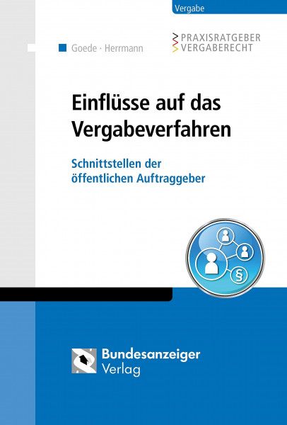 E-Vergabe: Grundbegriffe - Schnittstellen - Fehlerquellen (Praxisratgeber Vergaberecht)