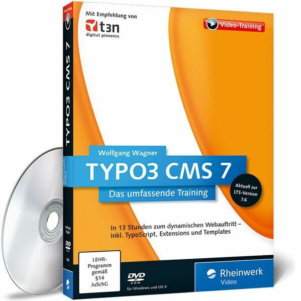 TYPO3 CMS 7 - Das Training für Webentwickler, Webdesigner und Redakteure Inklusive Intensivkurs TypoScript und Templates - aktuell zu Version 7.6 LTS: ... SEO und umfangreichem Beispielmaterial!