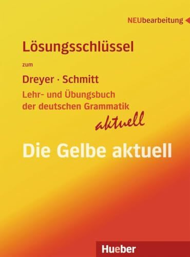 Lehr- und Übungsbuch der deutschen Grammatik ? aktuell: Neubearbeitung / Lösungsschüssel zu allen Sprachfassungen: Neubearbeitung / Lösungsschlüssel zu allen Sprachfassungen (Gramatica Aleman)