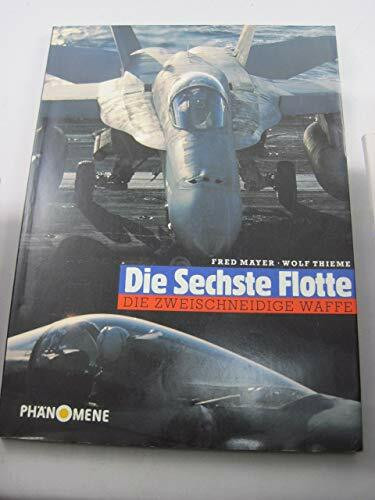 Die Sechste Flotte. Die zweischneidige Waffe