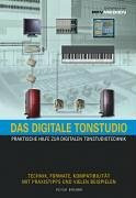 Das digitale Tonstudio: Praktische Hilfe zur digitalen Tonstudiotchnik