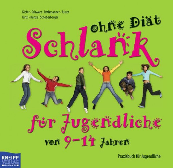 Schlank ohne Diät für Kinder von 5-8 Jahren und 9-14 Jahren. 2Bde: 2 Bände: Praxisbuch für Jugendliche. Programmbuch für Eltern
