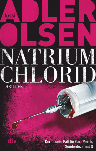 NATRIUM CHLORID: Der neunte Fall für Carl Mørck, Sonderdezernat Q | Alter Fall, neue Opfer: Carl Mørck ermittelt in einer Mordserie ohne Muster – der Scandi Crime-Bestseller (Carl-Mørck-Reihe, Band 9)