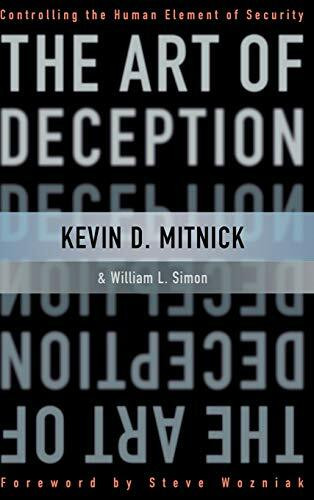 The Art of Deception: Controlling the Human Element of Security