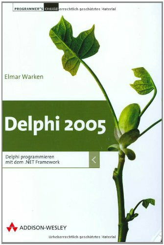 Delphi 2005. Delphi programmieren mit dem .NET Framework, m. CD-ROM