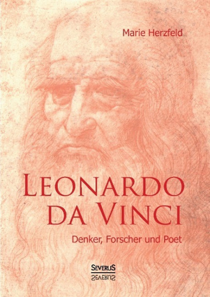 Leonardo da Vinci: Denker, Forscher und Poet