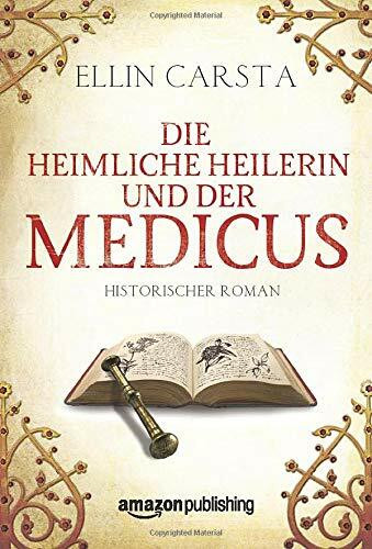 Die heimliche Heilerin und der Medicus (Madlen)