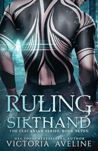 Ruling Sikthand: The Clecanian Series Book 7