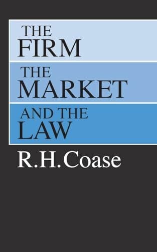 The Firm, the Market, and the Law The Firm, the Market, and the Law
