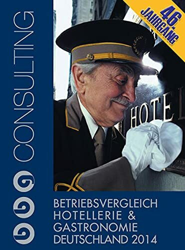 Betriebsvergleich Hotellerie & Gastronomie Deutschland 2014: The German Hotel & Restaurant Benchmark Survey 2014