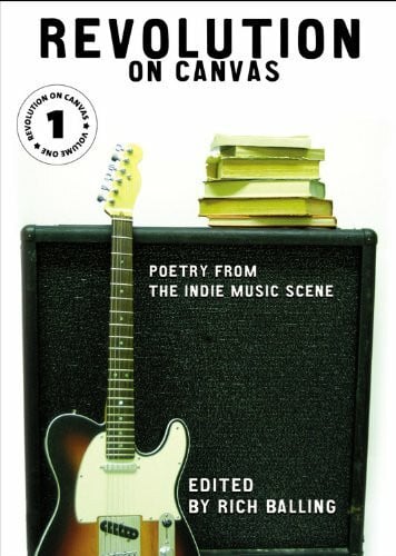 Revolution on Canvas, Volume 1: Poetry from the Indie Music Scene (Revolution on Canvas: Poetry from the Indie Music Scene)