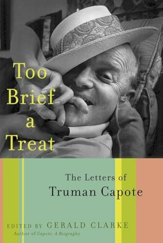Random House Too Brief A Treat, The Letters Of Truman Capote (Rough Cut)