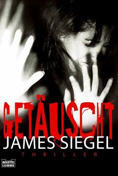 Getäuscht: Thriller (Allgemeine Reihe. Bastei Lübbe Taschenbücher)