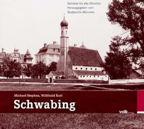 Schwabing (Zeitreise ins alte München)