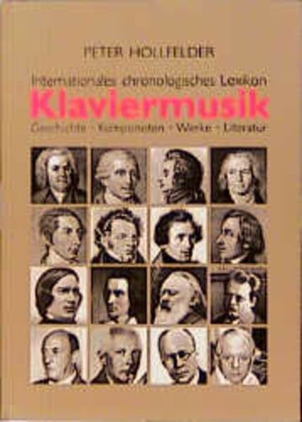 Klaviermusik: Geschichte, Komponisten, Werke, Literatur