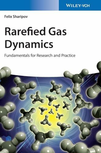 Rarefied Gas Dynamics: Fundamentals for Research and Practice