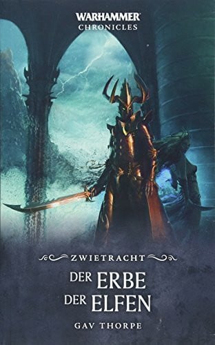Warhammer - Der Erbe der Elfen: Zwietracht