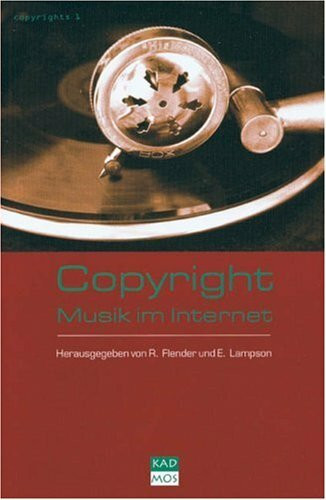Copyrights, Bd.1, Copyright, Musik im Internet: Mit zahlr. Beitr.