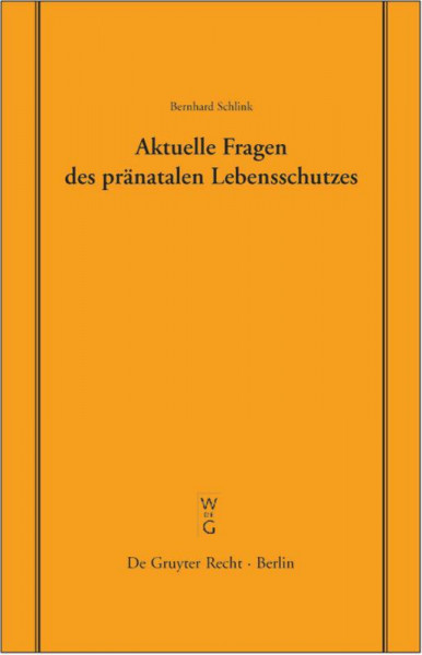 Aktuelle Fragen des pränatalen Lebensschutzes