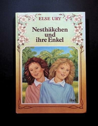 Nesthäkchen, Bd.8, Nesthäkchen und ihre Enkel: Erzählung für junge Mädchen