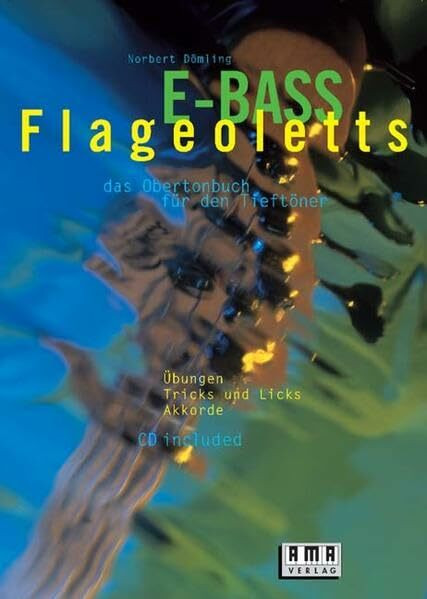 E-Bass-Flageoletts: Das Obertonbuch für den Tieftöner