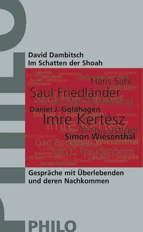 Im Schatten der Shoa. Gespräche mit Überlebenden und deren Nachkommen