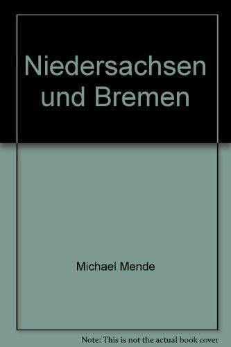 Niedersachsen und Bremen: Denkmale der Industrie und Technik