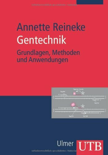 Gentechnik: Grundlagen, Methoden und Anwendungen (UTB M: Uni-Taschenbücher)
