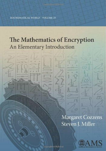 The Mathematics of Encryption: An Elementary Introduction (Mathematical World, 29, Band 29)