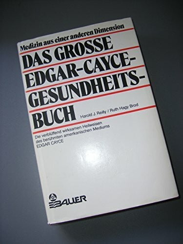 Das große Edgar Cayce - Gesundheitsbuch