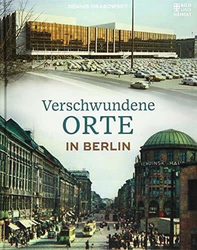 Verschwundene Orte in Berlin