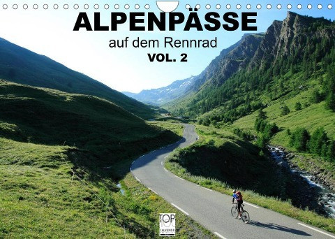 Alpenpässe auf dem Rennrad Vol. 2 (Wandkalender 2023 DIN A4 quer)