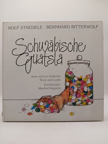 Schwäbische Guatsla : [neue und neu entdeckte Texte und Lieder]